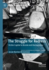 Image for The Struggle for Redress: Victim Capital in Bosnia and Herzegovina