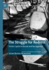 Image for The struggle for redress  : victim capital in Bosnia and Herzegovina