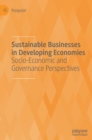 Image for Sustainable businesses in developing economies  : socio-economic and governance perspectives