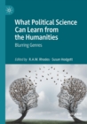 Image for What Political Science Can Learn from the Humanities