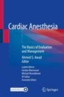 Image for Cardiac Anesthesia: The Basics of Evaluation and Management