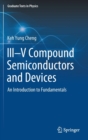 Image for III–V Compound Semiconductors and Devices : An Introduction to Fundamentals