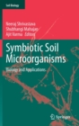 Image for Symbiotic Soil Microorganisms : Biology and Applications