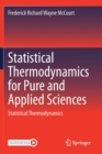 Image for Statistical thermodynamics for pure and applied sciences  : statistical thermodynamics