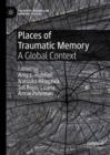 Image for Places of traumatic memory  : a global context