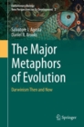 Image for The Major Metaphors of Evolution: Darwinism Then and Now