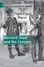 Image for Bernard Shaw and the censors  : fights and failures, stage and screen