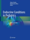 Image for Endocrine conditions in pediatrics  : a practical guide