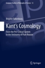 Image for Kant&#39;s cosmology  : from the pre-critical system to the antinomy of pure reason