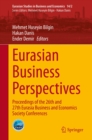 Image for Eurasian Business Perspectives: Proceedings of the 26th and 27th Eurasia Business and Economics Society Conferences