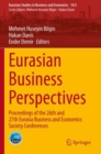 Image for Eurasian Business Perspectives : Proceedings of the 26th and 27th Eurasia Business and Economics Society Conferences