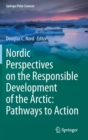 Image for Nordic Perspectives on the Responsible Development of the Arctic: Pathways to Action