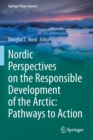 Image for Nordic perspectives on the responsible development of the ArcticPathways to action