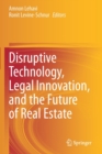 Image for Disruptive Technology, Legal Innovation, and the Future of Real Estate