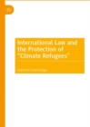 Image for International Law and the Protection of Climate Refugees