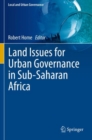 Image for Land Issues for Urban Governance in Sub-Saharan Africa
