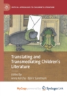 Image for Translating and Transmediating Children&#39;s Literature