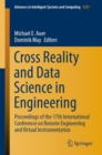 Image for Cross Reality and Data Science in Engineering: Proceedings of the 17th International Conference on Remote Engineering and Virtual Instrumentation