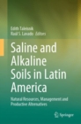 Image for Saline and Alkaline Soils in Latin America: Natural Resources, Management and Productive Alternatives