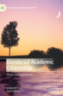 Image for Gendered Academic Citizenship : Issues and Experiences