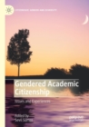 Image for Gendered Academic Citizenship