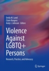 Image for Violence Against LGBTQ+ Persons : Research, Practice, and Advocacy