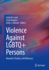 Image for Violence Against LGBTQ+ Persons: Research, Practice, and Advocacy