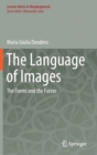 Image for The Language of Images : The Forms and the Forces