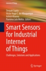 Image for Smart Sensors for Industrial Internet of Things : Challenges, Solutions and Applications
