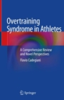 Image for Overtraining Syndrome in Athletes: A Comprehensive Review and Novel Perspectives