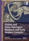 Image for Visions and Voice-Hearing in Medieval and Early Modern Contexts