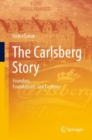 Image for The Carlsberg Story: Founders, Foundations, and Fortunes