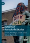 Image for Reframing Postcolonial Studies