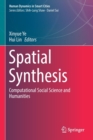 Image for Spatial Synthesis : Computational Social Science and Humanities