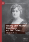Image for Teaching Edith Wharton’s Major Novels and Short Fiction
