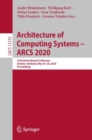 Image for Architecture of Computing Systems -- ARCS 2020: 33rd International Conference, Aachen, Germany, May 25-28, 2020, Proceedings