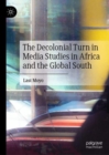 Image for The decolonial turn in media studies in Africa and the global south