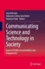 Image for Communicating Science and Technology in Society: Issues of Public Accountability and Engagement