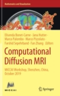 Image for Computational Diffusion MRI : MICCAI Workshop, Shenzhen, China, October 2019