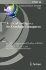 Image for Artificial Intelligence for Knowledge Management : 6th IFIP WG 12.6 International Workshop, AI4KM 2018, Held at IJCAI 2018, Stockholm, Sweden, July 15, 2018, Revised and Extended Selected Papers