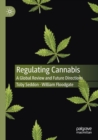Image for Regulating cannabis  : a global review and future directions