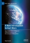 Image for A new introduction to Karl Marx: new materialism, critique of political economy, and the concept of metabolism