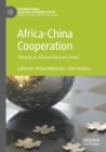 Image for Africa-China cooperation  : towards an African policy on China?