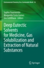 Image for Deep Eutectic Solvents for Medicine, Gas Solubilization and Extraction of Natural Substances