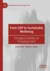 Image for From GDP to sustainable wellbeing  : changing statistics or changing lives?
