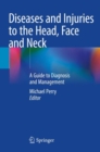 Image for Diseases and Injuries to the Head, Face and Neck