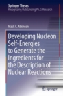 Image for Developing Nucleon Self-Energies to Generate the Ingredients for the Description of Nuclear Reactions