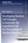 Image for Developing nucleon self-energies to generate the ingredients for the description of nuclear reactions