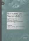 Image for Discourses on sustainability  : climate change, clean energy, and justice