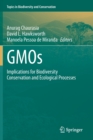 Image for GMOs : Implications for Biodiversity Conservation and Ecological Processes